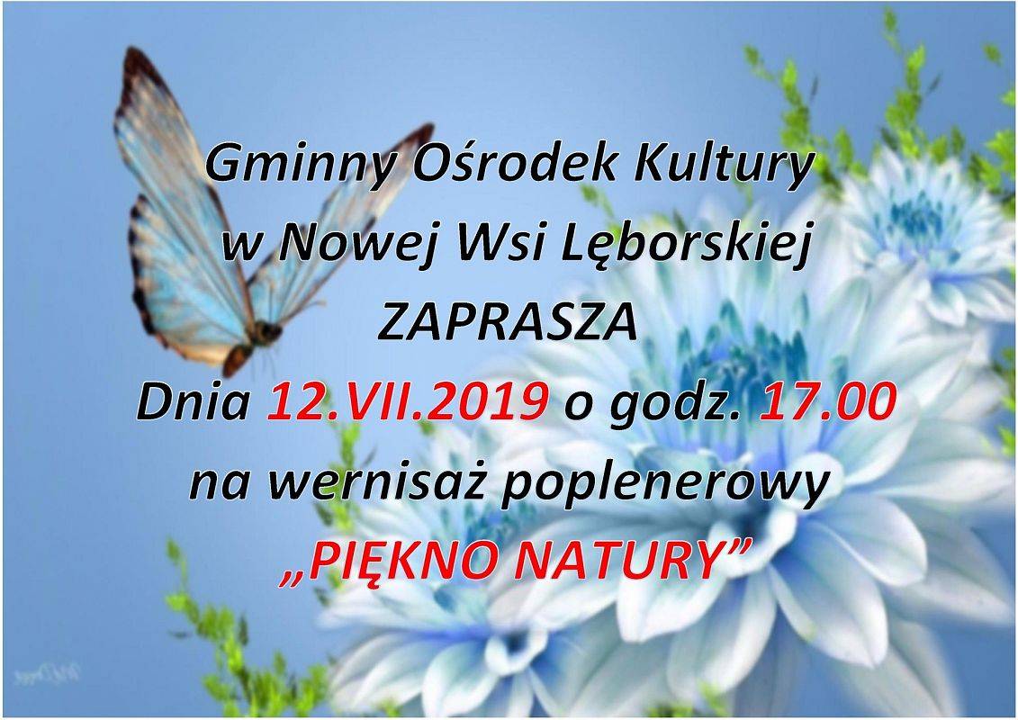 Grafika 1: Zapraszamy na wernisaż poplenerowy "PIĘKNO NATURY"