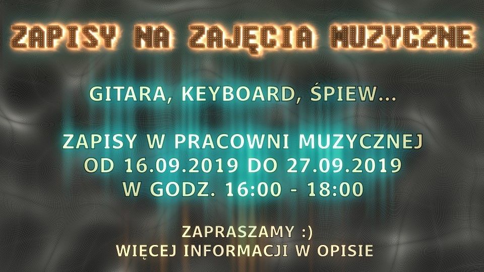 Grafika 1: Zapraszamy na zajęcia muzyczne - zapisy 2019