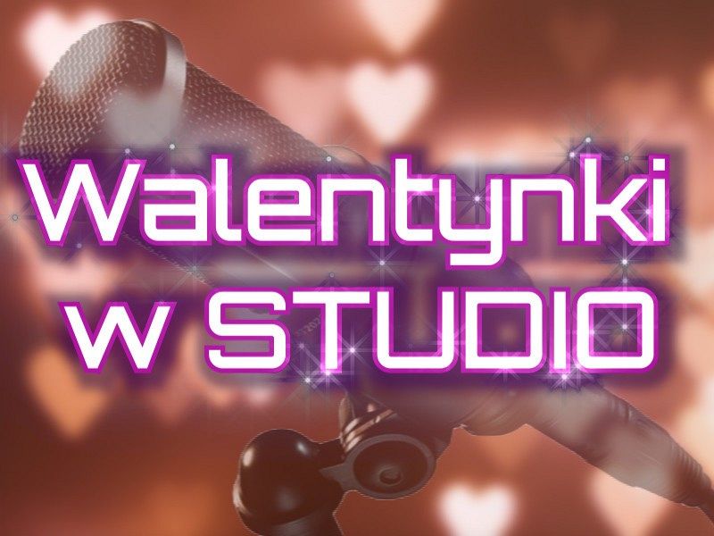 Grafika 1: Ruszamy z nowym cyklem "Walentynki w STUDIO"