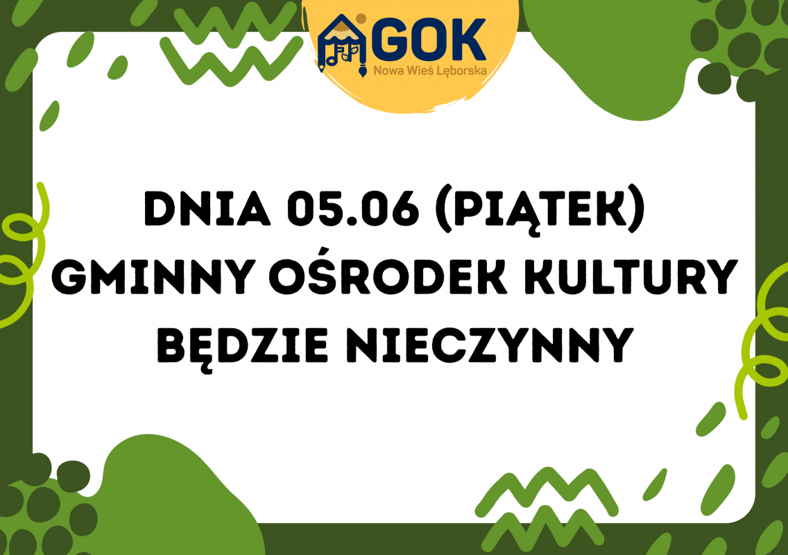 Grafika 1: 5 czerwca Gminny Ośrodek Kultury będzie nieczynny